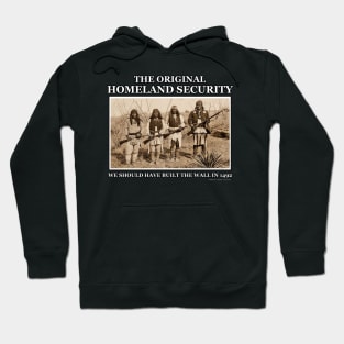 Original Homeland Security We Should Have Built The Wall In 1492 Hoodie